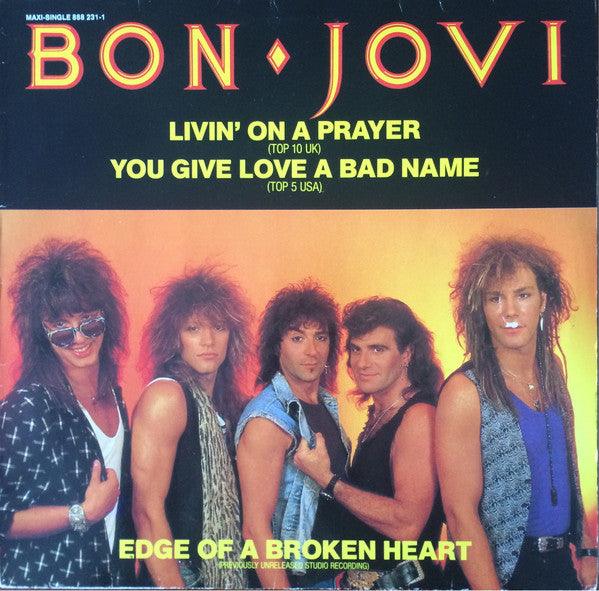 Bon Jovi - Livin' On A Prayer / You Give Love A Bad Name / Edge Of A Broken Heart Vinyl Record