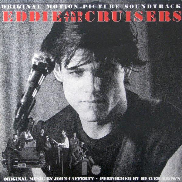 John Cafferty And The Beaver Brown Band - Eddie And The Cruisers (Original Motion Picture Soundtrack) Vinyl Record
