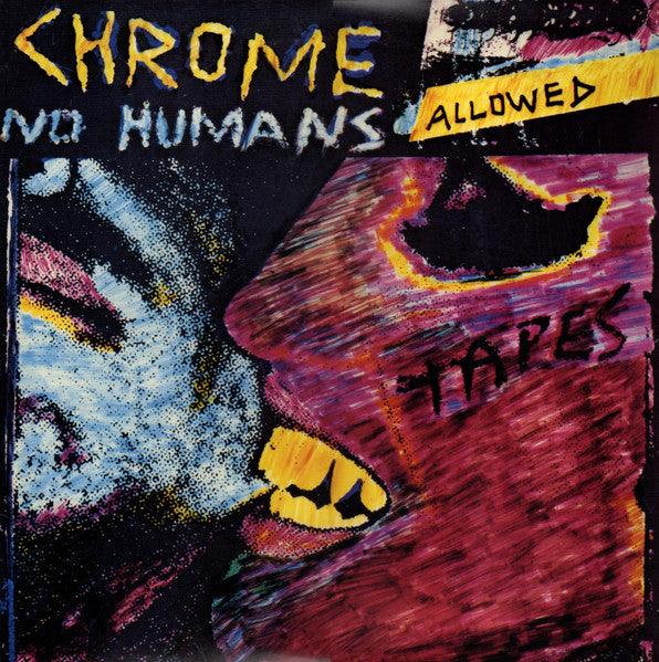 Chrome - No Humans Allowed Vinyl Record