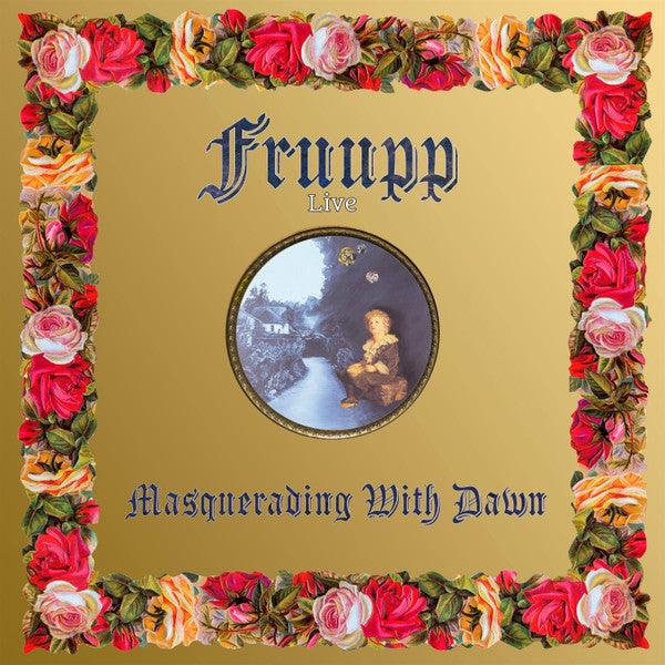 Fruupp - Live - Masquerading With Dawn
