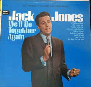 Jack Jones - We'll Be Togethere Again