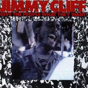 Jimmy Cliff - Give The People What They Want