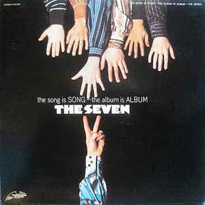 The Seven - The Song Is Song - The Album Is Album