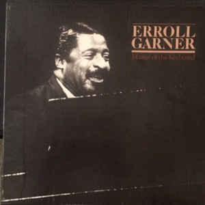 Erroll Garner - Master Of The Keyboard
